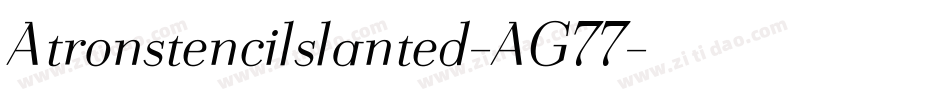 Atronstencilslanted-AG77字体转换