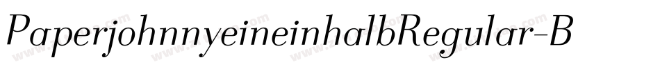 PaperjohnnyeineinhalbRegular-B77l字体转换