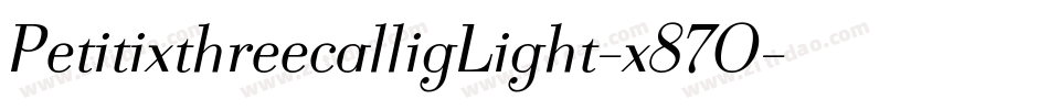 PetitixthreecalligLight-x87O字体转换