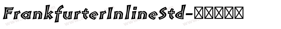 FrankfurterInlineStd字体转换