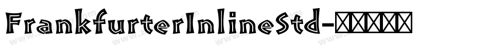 FrankfurterInlineStd字体转换