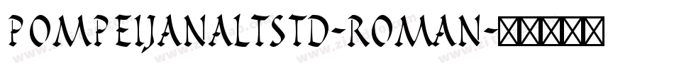 PompeijanaLTStd-Roman字体转换