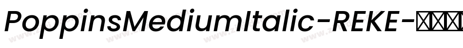 PoppinsMediumItalic-REKE字体转换