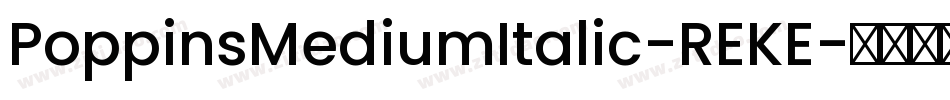 PoppinsMediumItalic-REKE字体转换