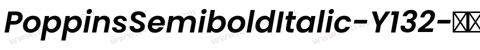 PoppinsSemiboldItalic-Y132字体转换