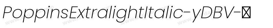 PoppinsExtralightItalic-yDBV字体转换