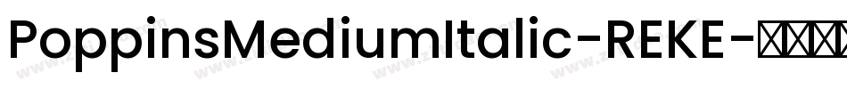 PoppinsMediumItalic-REKE字体转换