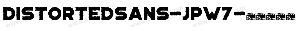 DistortedSans-jPW7字体转换
