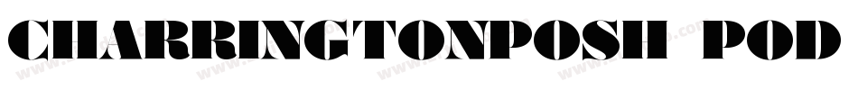 CharringtonPosh-Pod字体转换