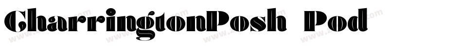CharringtonPosh-Pod字体转换