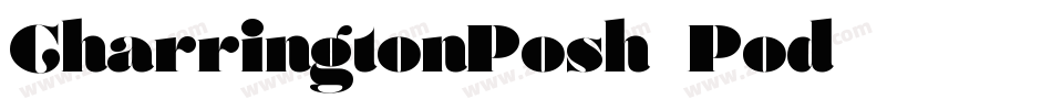 CharringtonPosh-Pod字体转换