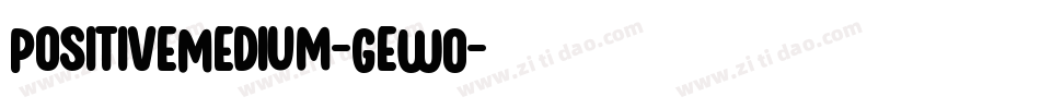 PositiveMedium-GeWO字体转换