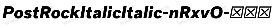 PostRockItalicItalic-nRxvO字体转换