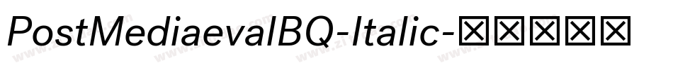 PostMediaevalBQ-Italic字体转换