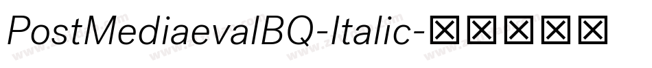 PostMediaevalBQ-Italic字体转换