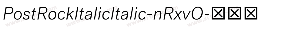 PostRockItalicItalic-nRxvO字体转换