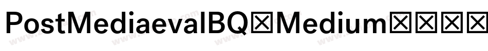 PostMediaevalBQ-Medium字体转换