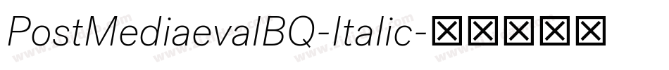 PostMediaevalBQ-Italic字体转换