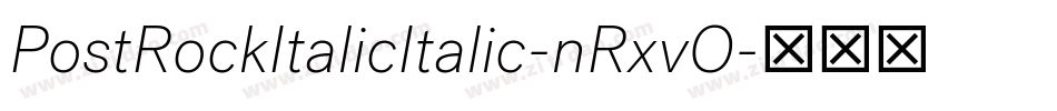 PostRockItalicItalic-nRxvO字体转换