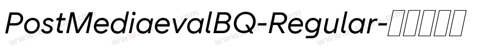 PostMediaevalBQ-Regular字体转换