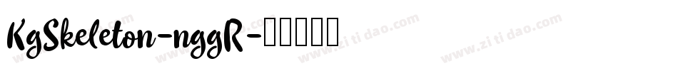 KgSkeleton-nggR字体转换