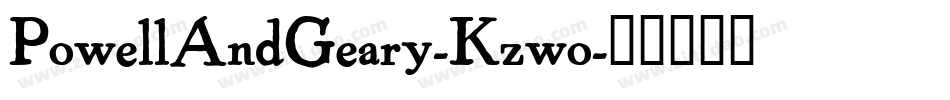PowellAndGeary-Kzwo字体转换