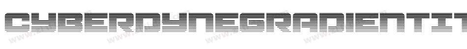 CyberdyneGradientItalic-1WL2字体转换