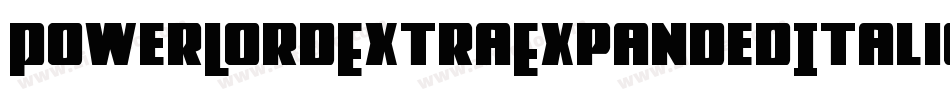 PowerLordExtraExpandedItalic-dzVE字体转换