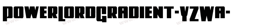 PowerLordGradient-YZWa字体转换