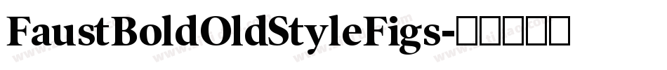 FaustBoldOldStyleFigs字体转换
