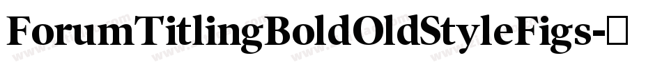 ForumTitlingBoldOldStyleFigs字体转换