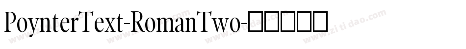 PoynterText-RomanTwo字体转换
