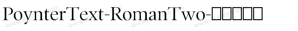PoynterText-RomanTwo字体转换