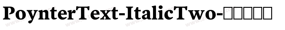 PoynterText-ItalicTwo字体转换