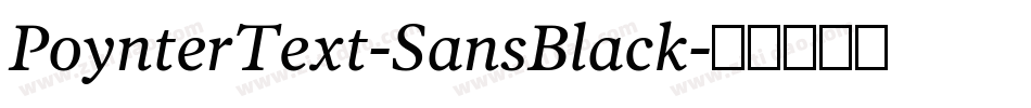 PoynterText-SansBlack字体转换
