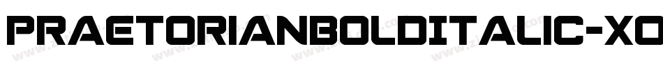PraetorianBoldItalic-XO5g字体转换 PraetorianBoldItalic-XO5g字体转换