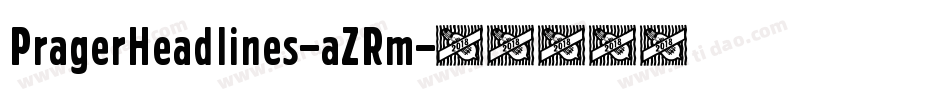 PragerHeadlines-aZRm字体转换