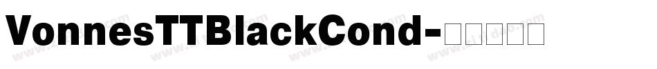 VonnesTTBlackCond字体转换