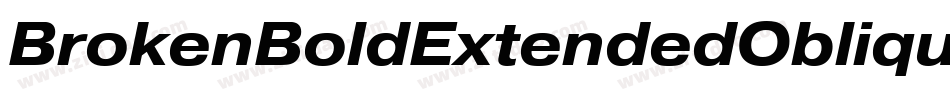 BrokenBoldExtendedOblique-Egve字体转换