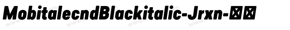 MobitalecndBlackitalic-Jrxn字体转换