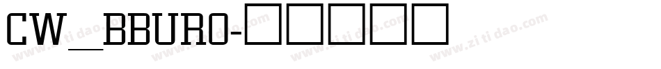 CW_BBURO字体转换