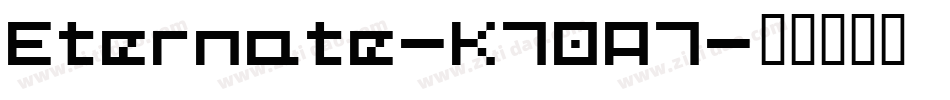 Eternate-K70A7字体转换