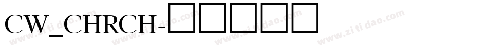 CW_CHRCH字体转换