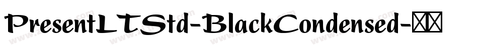 PresentLTStd-BlackCondensed字体转换