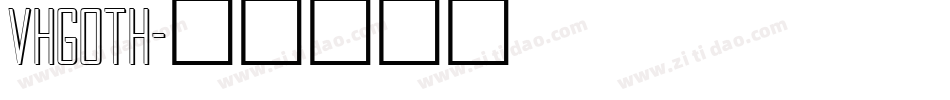 VHGOTH字体转换
