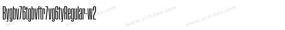 Bygbv76tgbvftr7vg6tyRegular-w22x字体转换