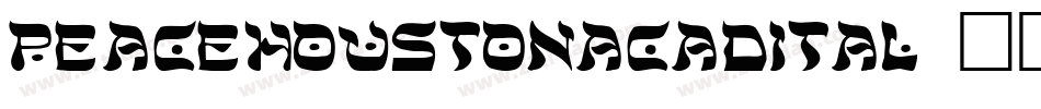 peacehoustonacadital字体转换