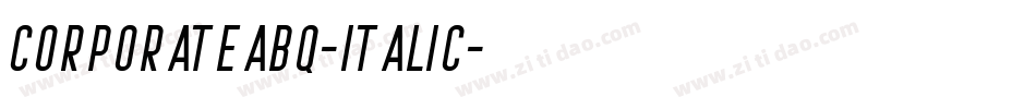 CorporateABQ-Italic字体转换