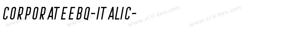 CorporateEBQ-Italic字体转换