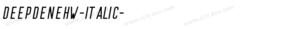 DeepdeneHW-Italic字体转换